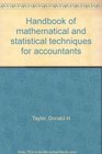 Handbook of mathematical and statistical techniques for accountants