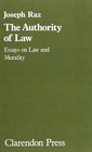 The Authority of Law Essays on Law and Morality