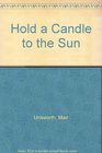 Hold a Candle to the Sun