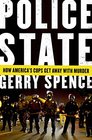 Police State: How America's Cops Get Away with Murder