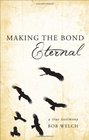 Making the Bond Eternal