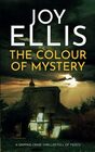 THE COLOUR OF MYSTERY a gripping crime thriller full of twists (Ellie McEwan Mysteries)
