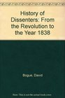 History of Dissenters From the Revolution to the Year 1838
