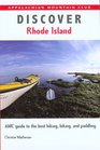 Discover Rhode Island AMC Guide to the Best Hiking Biking and Paddling