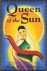 Queen of the Sun A Modern Revelation