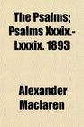 The Psalms Psalms XxxixLxxxix 1893