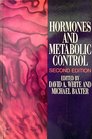 Hormones and Metabolic Control A Medical Student's Guide to Control of Various Aspects of Normal and Abnormal Metabolism
