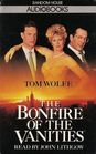 The Bonfire of the Vanities (Audio Cassette) (Abridged)