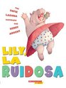 Lily La Ruidosa