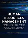 Human Resources Management for Health Care Organizations A Strategic Approach