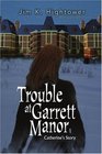 Trouble at Garrett Manor Catherine's Story