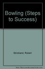 Bowling  Steps to Success