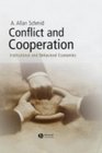 Conflict and Cooperation Institutional and Behavioral Economics