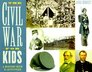 The Civil War for Kids A History With 21 Activities