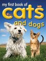My First Book of Cats and Dogs