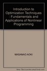 Introduction to Optimization Techniques Fundamentals and Applications of Nonlinear Programming