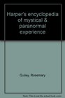 Harper's encyclopedia of mystical  paranormal experience