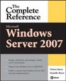 Microsoft Windows Server 2008 The Complete Reference