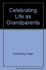 Celebrating Life as Grandparents