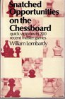 Snatched opportunities on the chessboard Quick victories in 200 recent master games