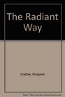 The Radiant Way