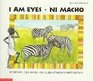 I Am Eyes Ni Macho