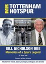 Mr Tottenham Hotspur Bill Nicholson OBE  Memories of a Spurs Legend