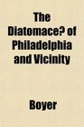 The Diatomace of Philadelphia and Vicinity