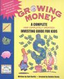Growing Money A Complete Investing Guide for Kids