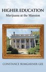 Higher Education: Marijuana at the Mansion