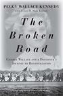 The Broken Road George Wallace and a Daughters Journey to Reconciliation