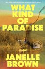 What Kind of Paradise: A Novel
