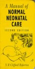 A Manual of Normal Neonatal Care