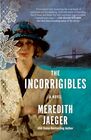 The Incorrigibles: A Novel