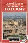 Visitor's Guide to Italy Florence and Tuscany Where to Go What to Do What to See