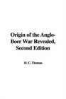 Origin of the AngloBoer War Revealed Second Edition