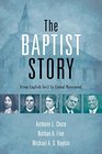 The Baptist Story From English Sect to Global Movement