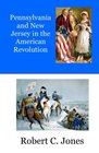 Pennsylvania and New Jersey in the American Revolution
