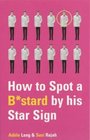 How to Spot a Bstard by His Star Sign The Ultimate Horrorscope