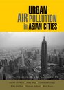 Urban Air Pollution in Asian Cities Status Challenges and Management