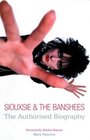 Siouxsie and the Banshees The Authorised Biography