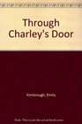 Through Charley's Door