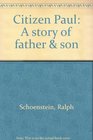 Citizen Paul A story of father  son