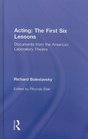 Acting The First Six Lessons Documents from the American Laboratory Theatre