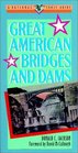 Great American Bridges and Dams (Great American Places)