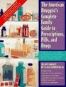 The American Druggist's Complete Family Guide to Prescriptions Pills and Drugs