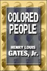 Colored People  A Memoir