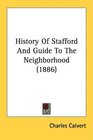 History Of Stafford And Guide To The Neighborhood