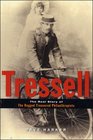 Tressell The Real Story of 'The Ragged Trousered Philanthropists'