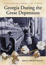 Georgia During The Great Depression A Documentary Portrait of a Decade